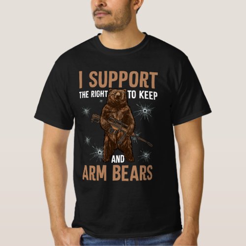 Bear Gun 2nd I Support The Right To Keep And Arm B T_Shirt