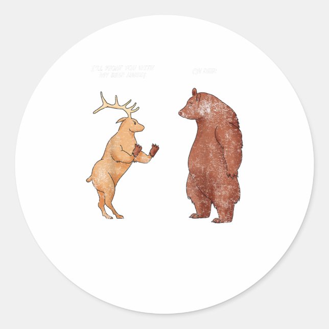Bear Hands Oh Deer Funny Sayings Pun Gift  Classic Round Sticker (Front)