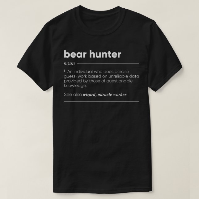 Bear Hunter Definition Funny Noun Premium 241  T-Shirt (Design Front)
