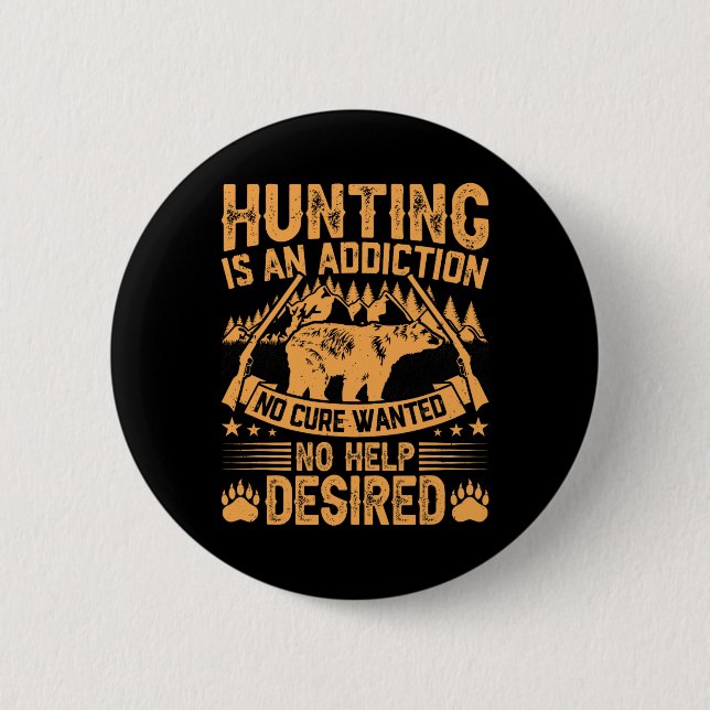 Bear Hunting Men Saying Hunters Quote Hunter  Button (Front)