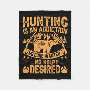 Bear Hunting Men Saying Hunters Quote Hunter Fleece Blanket
