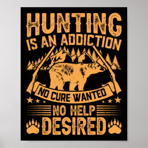 Bear Hunting Men Saying Hunters Quote Hunter Poster