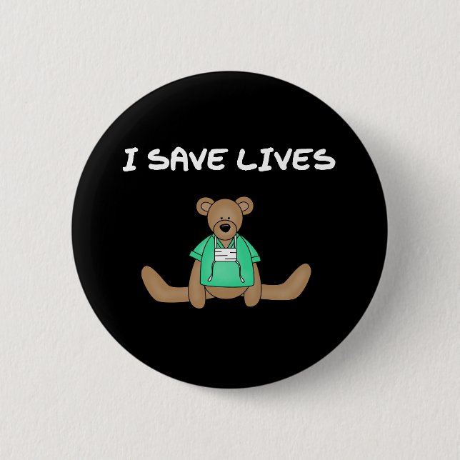 Bear I Save Lives Pinback Button (Front)