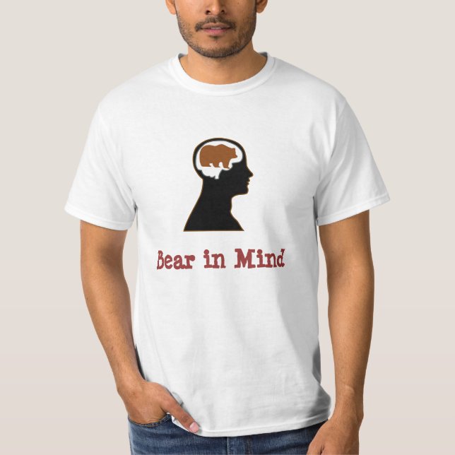 Bear in Mind funny T-Shirt (Front)