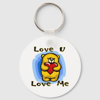 Bear Love U Love Me Tshirts And Gifts Keychain by valentines_store at Zazzle
