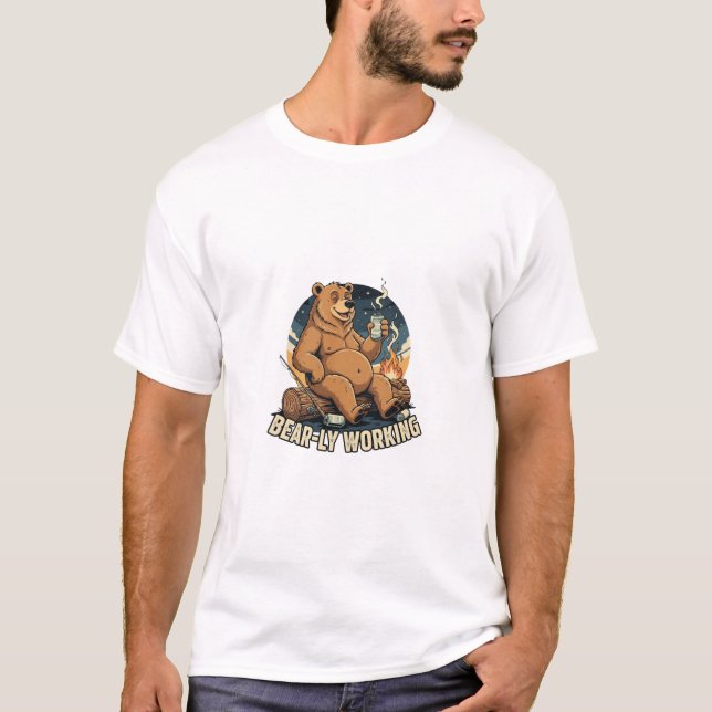 Bear-ly Working T-Shirt (Front)
