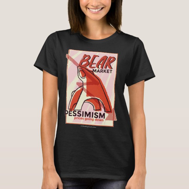 BEAR MARKET PESSIMISM T-Shirt (Front)