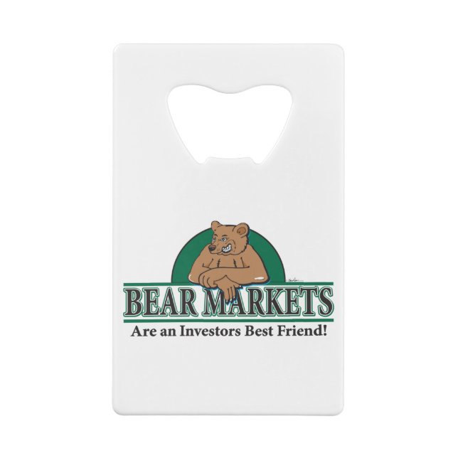 Bear-Markets-are-Investors-Best-Friends Credit Card Bottle Opener (Back)