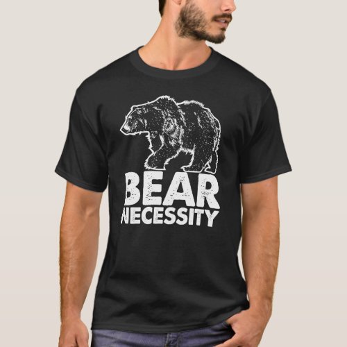 Bear Necessity Awesome Graphic Animal T Shirt