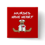 Bear Nurses Have Heart T-shirts and Gifts Button