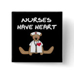 Bear Nurses Have Heart T-shirts and Gifts Pinback Button