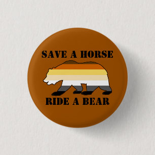 Bear Pride Save A Horse Ride A Bear Pinback Button