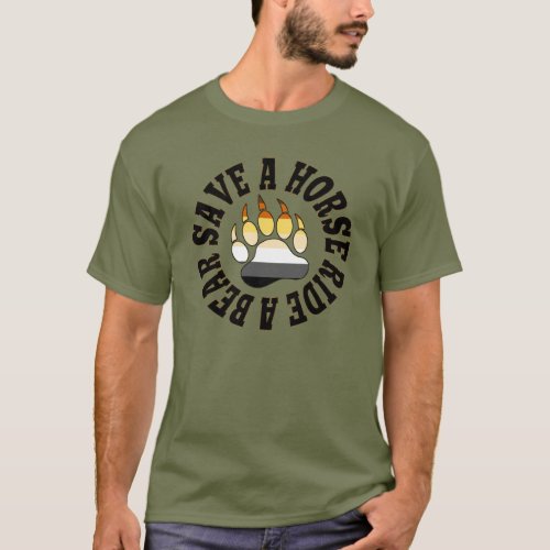 Bear Pride Save A Horse Ride A Bear T_Shirt