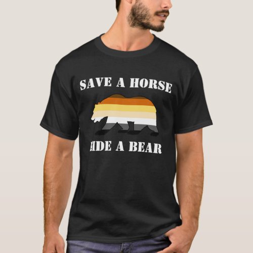 Bear Pride Save A Horse Ride A Bear T_Shirt