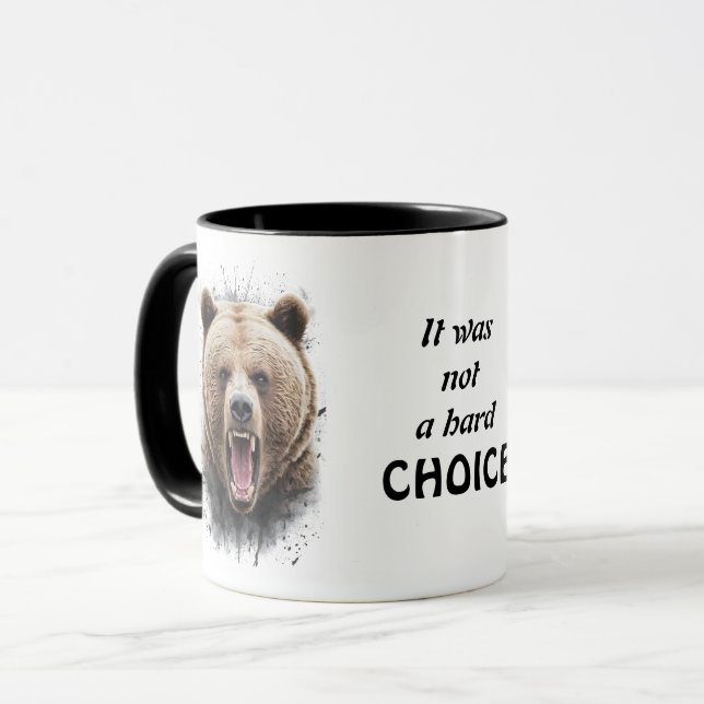 Bear & Quote "It was not a hard choice" Mug (Front Left)