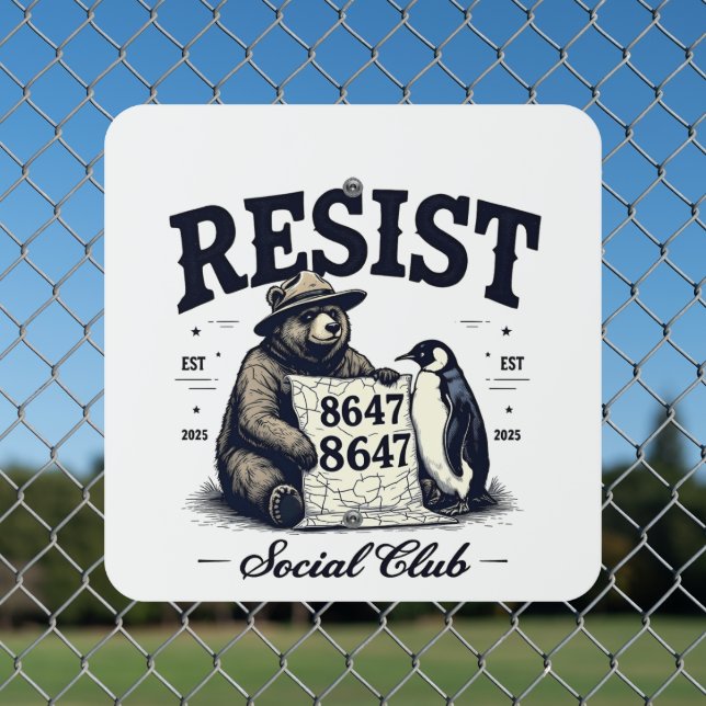 Bear Resist Protect National Park Anti Trump 8647  Metal Sign (In Situ(Fence))