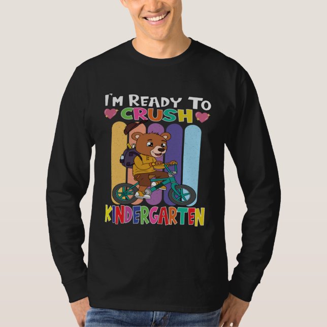 Bear Rinding A Bicycle I m Ready To Crush Kinderga T-Shirt (Front)