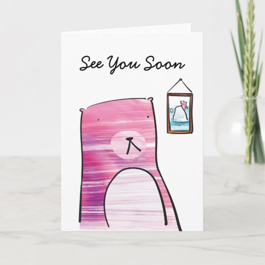 Bear See You Soon Card | Zazzle.com