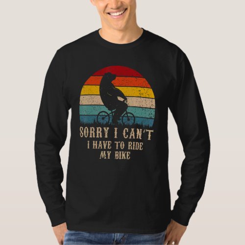 Bear Sorry I Cant I Have To Ride My Bike T_Shirt