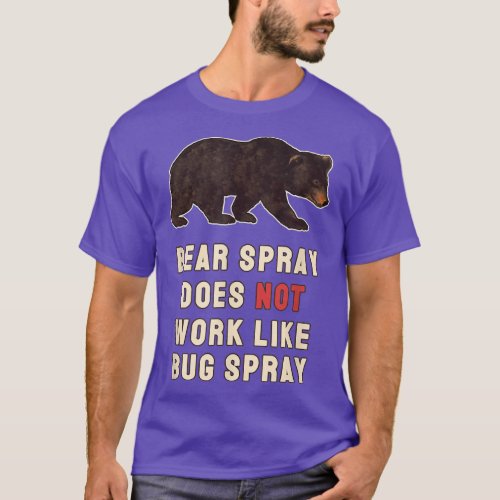 Bear Spray Not Bug Spray Funny Camping Sayings  T_Shirt