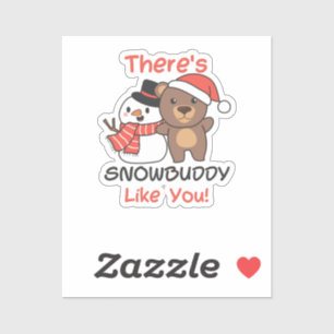 Bear There's Snowbuddy Like Snowman Pun Sticker