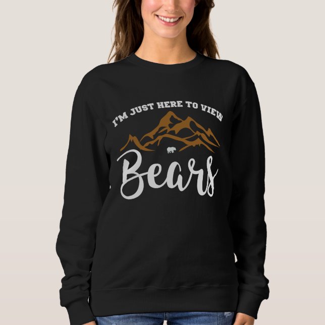 Bear Viewing in Zoo National Park or Alaska Cruise Sweatshirt (Front)