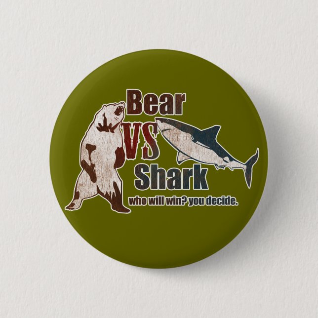 Bear vs. Shark. Who will win? you decide. Pinback Button (Front)