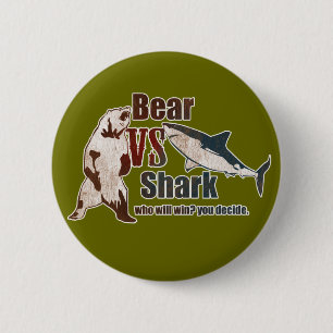 Bear vs. Shark. Who will win? you decide. Pinback Button