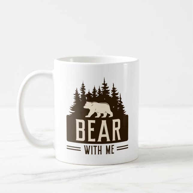 Bear With Me Coffee Mug (Left)