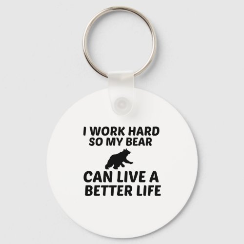 BEAR WORK BETTER LIFE KEYCHAIN