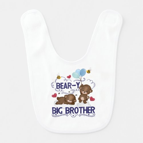 Bear_y Very Big Brother Sibling Pun Baby Bib