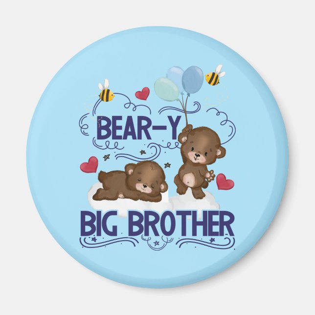 Bear-y Very Big Brother Sibling Pun Magnet (Front)