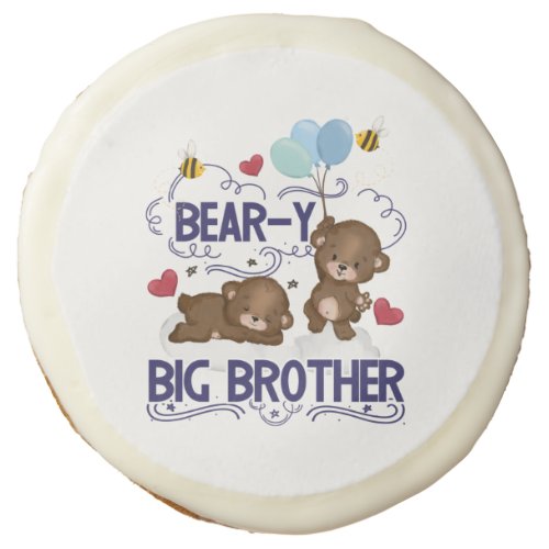 Bear_y Very Big Brother Sibling Pun Sugar Cookie