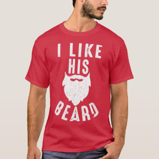 Beard and Mustache Lovers I Like His Beard Womens  T-Shirt