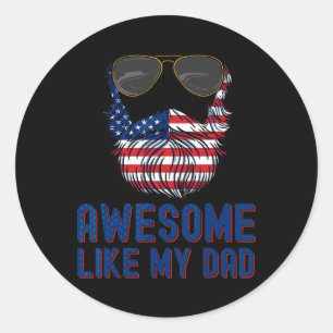Beard Awesome Like My Dad 4th Of July Patriot Classic Round Sticker
