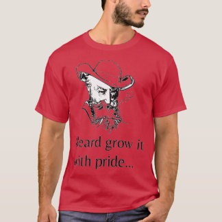 Beard grow it with pride 1 T-Shirt