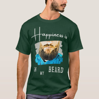 Beard Happiness 2 T-Shirt
