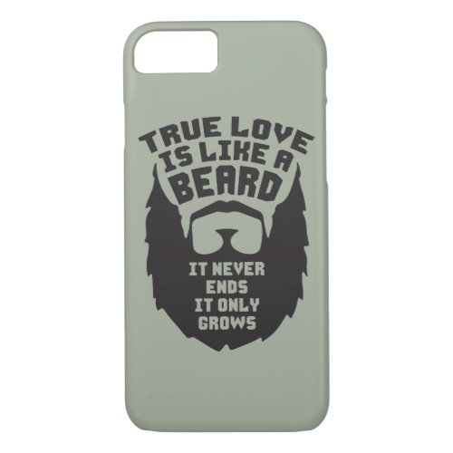 Beard Joke _ True Love _ Funny Novelty iPhone 87 Case