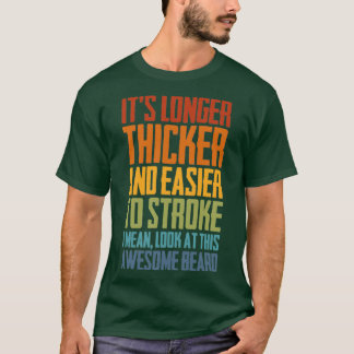 Beard Longer Thicker And Easier Bearded Gift 1 T-Shirt