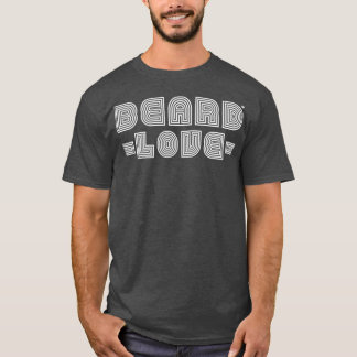 Beard Love 7 T-Shirt