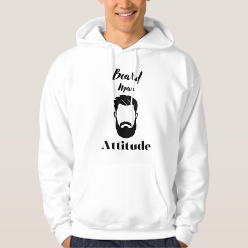 Beard man attitude hoodie