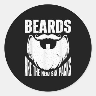 Beard Quote Beards Are The New Six Pack Classic Round Sticker