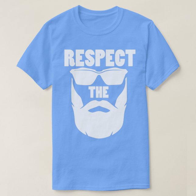 Beard Respect the Beard 1 T-Shirt (Design Front)
