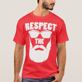 Beard Respect the Beard T-Shirt