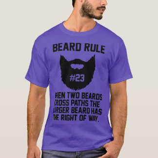 Beard Rule 23 When Two Beards Cross Paths the Larg T-Shirt
