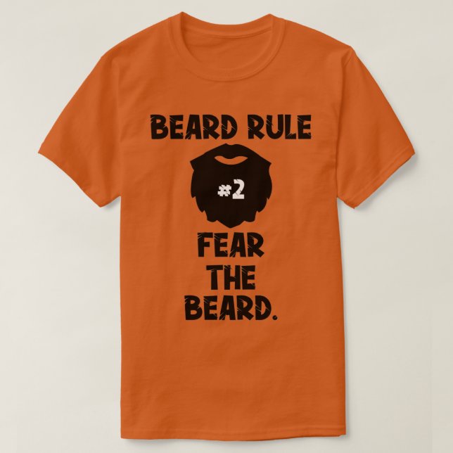 Beard Rule 2 Fear The Beard Funny Beard Gift T-Shirt (Design Front)