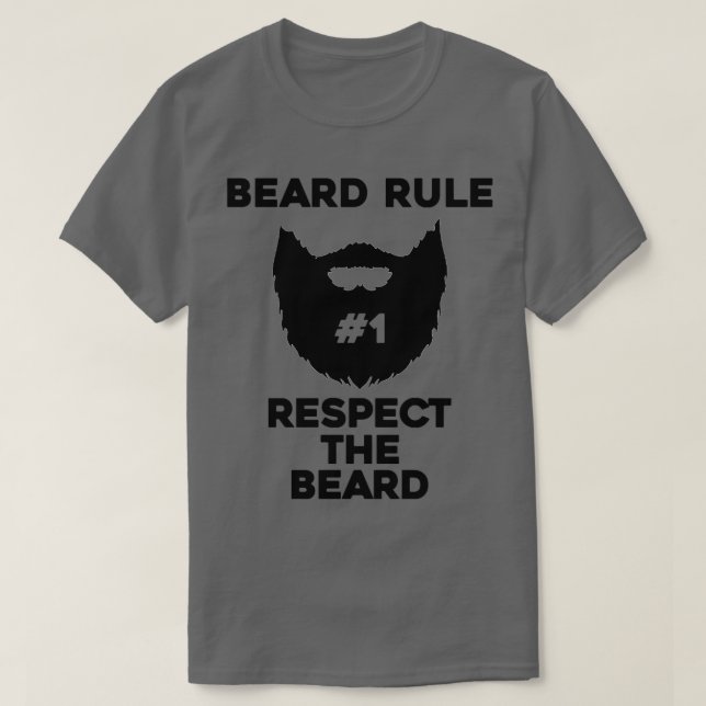 beard rule respect the beard T-Shirt (Design Front)