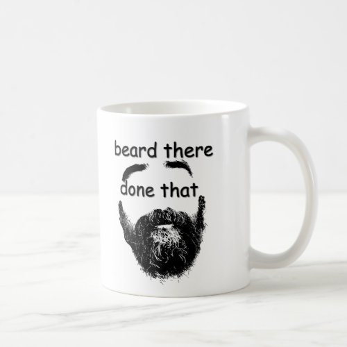 Beard There Done That Coffee Mug