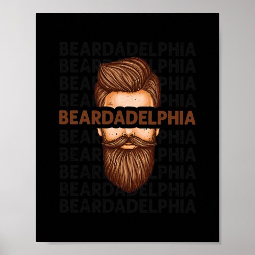 beardadelphia Funny beardadelphia beard dad  Poster
