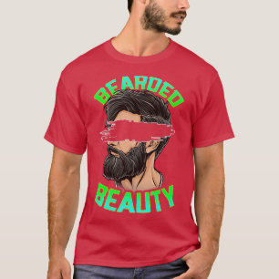 Bearded Beauty Facial Hair Growth Men Face Style F T-Shirt